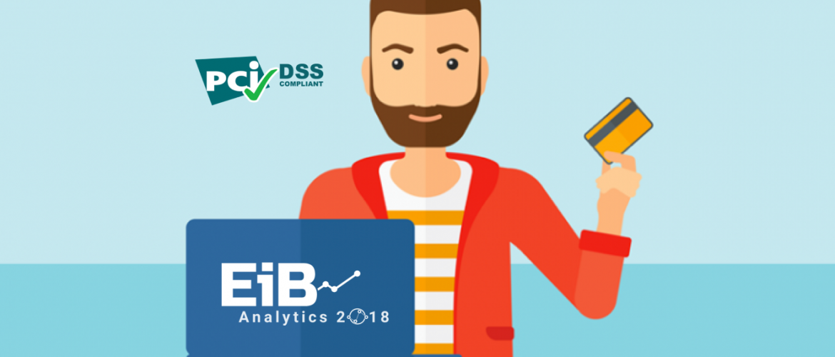 Ensure you're PCI compliant with EiB Analytics 2018